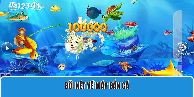 Đôi nét về máy bắn cá