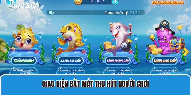 Giao diện bắt mắt thu hút người chơi