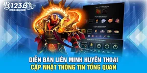 Diễn Đàn Liên Minh Huyền Thoại 123B