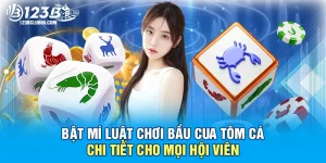 Luật Chơi Bầu Cua Tôm Cá 123B