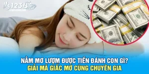 Nằm Mơ Lượm Được Tiền 123B