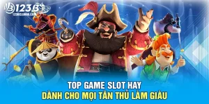 Top Game Slot Hay 123B