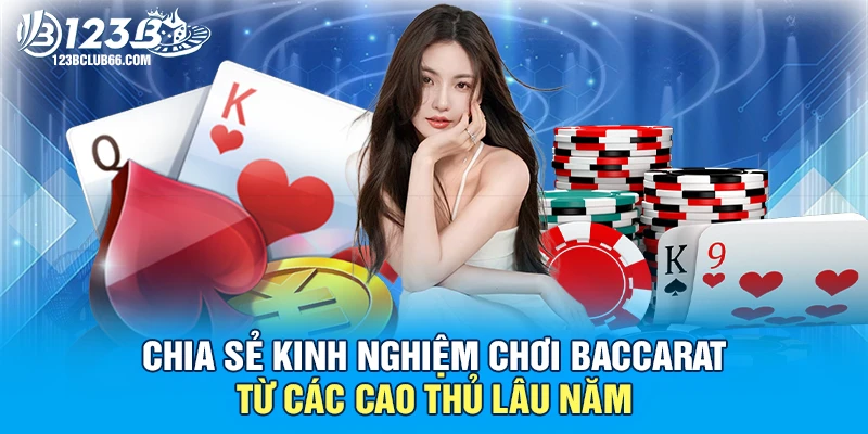 kinh nghiệm chơi Baccarat 123B