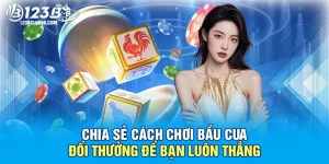 Bầu Cua Đổi Thưởng 123B